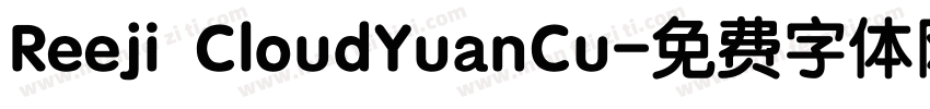 Reeji CloudYuanCu字体转换